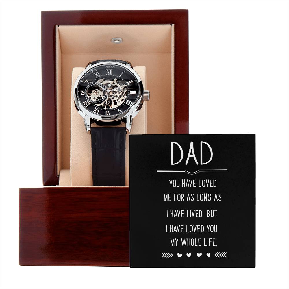 Openwork Watch - For Dad You Have Loved Me