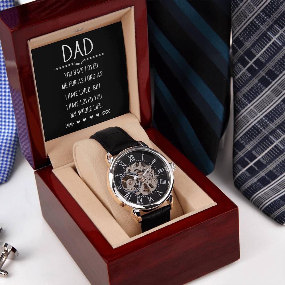 Openwork Watch - For Dad You Have Loved Me